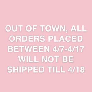 AWAY FROM SHOP 4/7-4/17